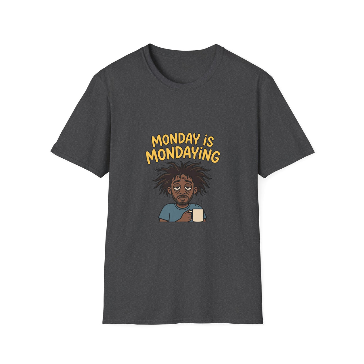 Monday Is Mondaying Funny T-Shirt