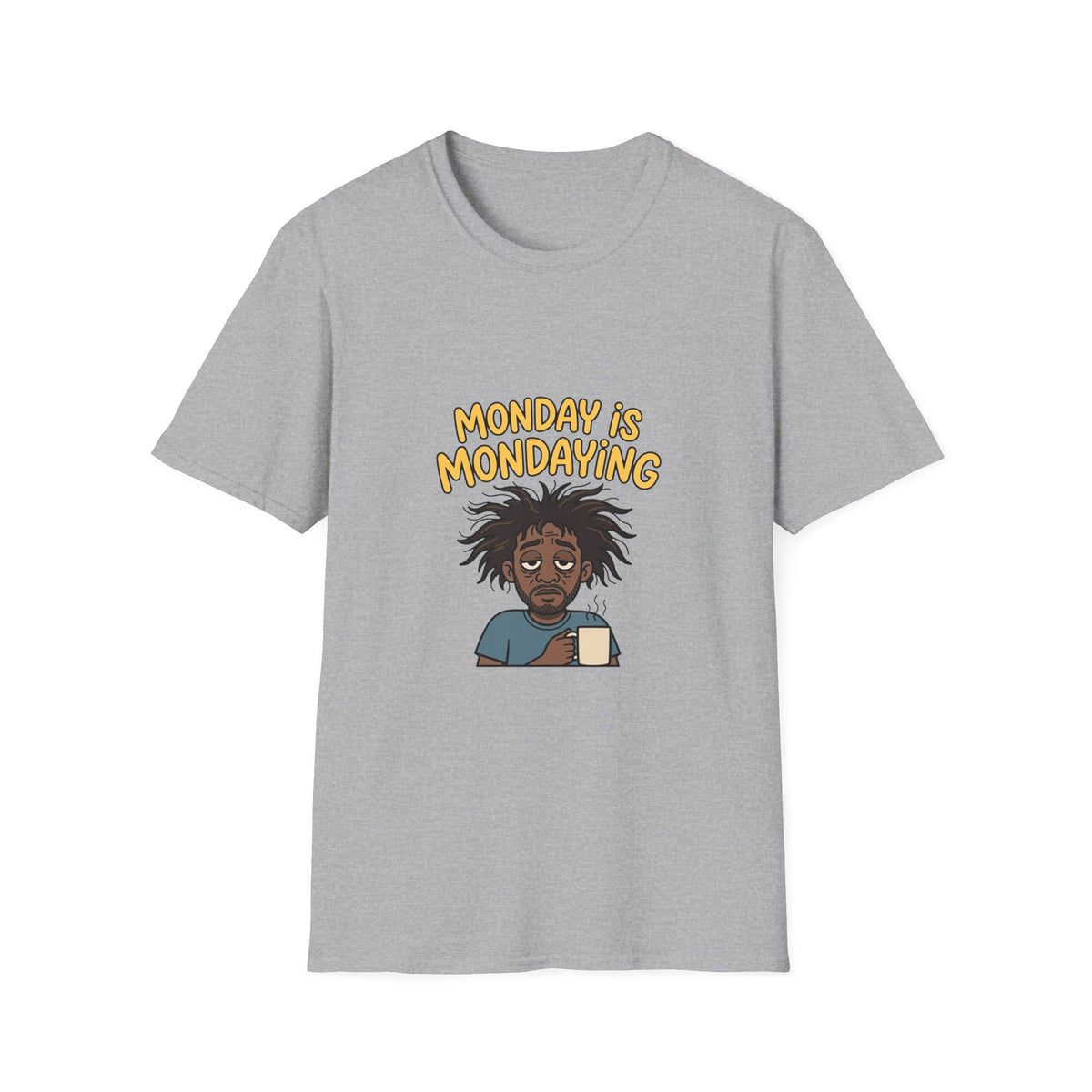 Monday Is Mondaying Funny T-Shirt