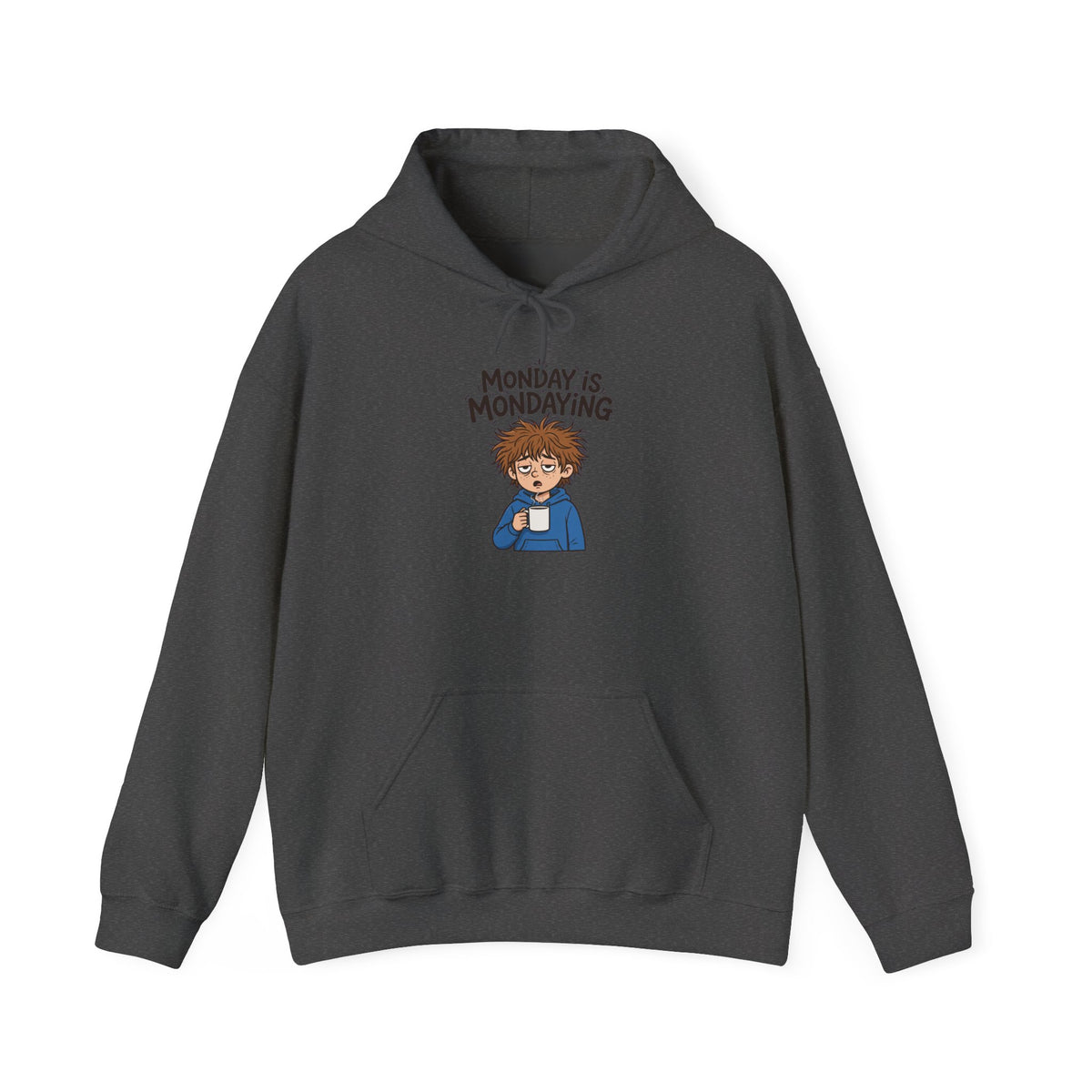 Monday Is Mondaying Hoodie — Funny Exhausted Coffee Lover Sweatshirt