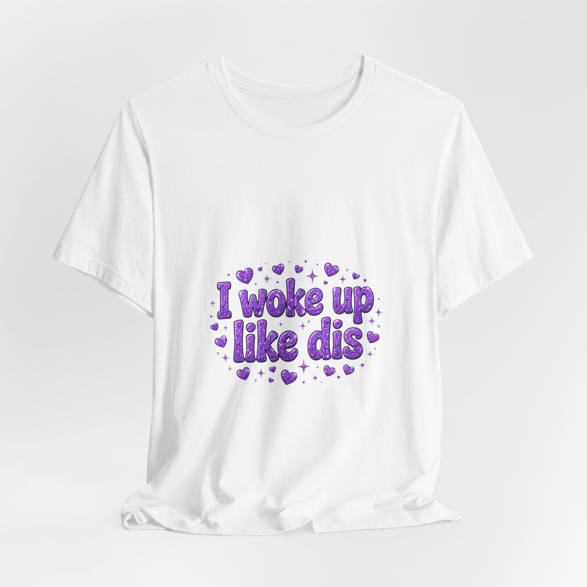 I Woke Up Like Dis Funny Quote T-Shirt
