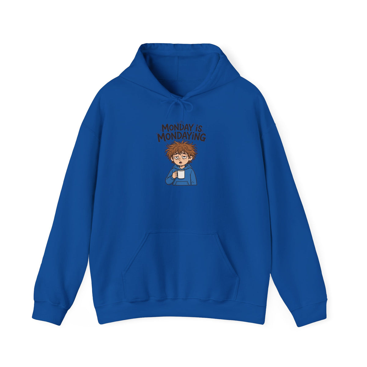 Monday Is Mondaying Hoodie — Funny Exhausted Coffee Lover Sweatshirt
