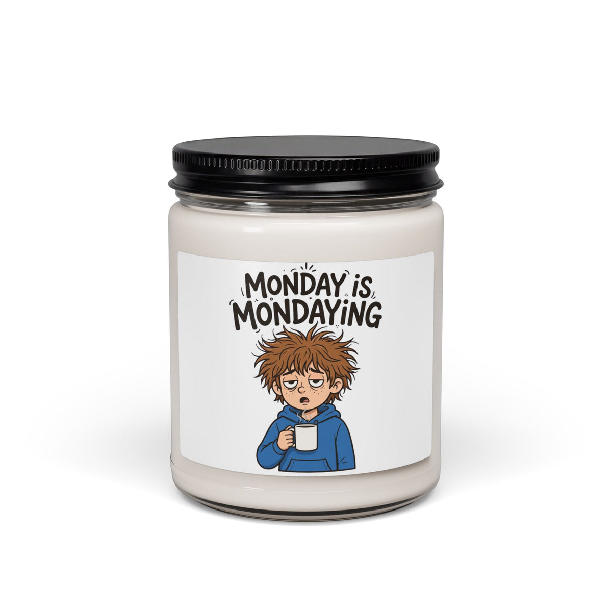 Monday Is Mondaying Funny Soy Candle