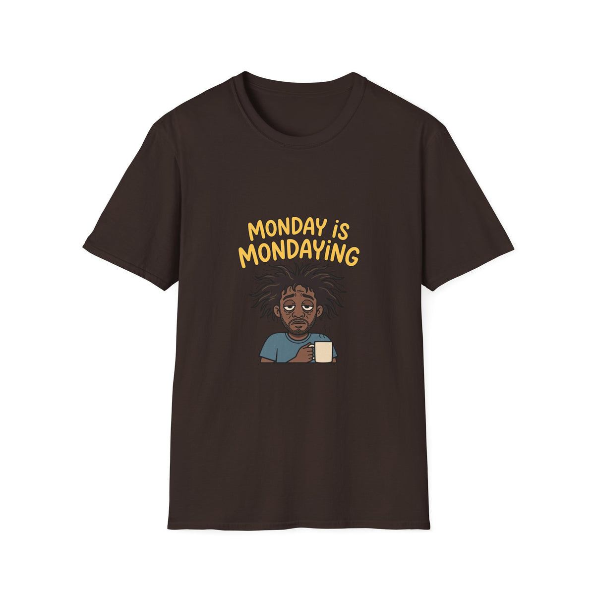 Monday Is Mondaying Funny T-Shirt