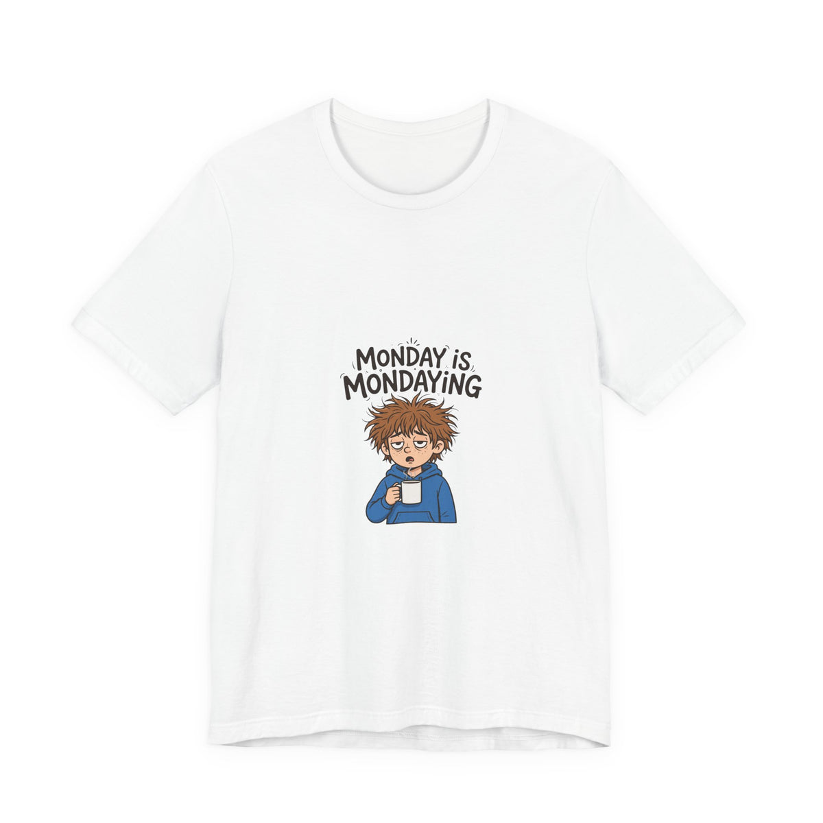 Monday Is Mondaying Funny Cartoon T-Shirt
