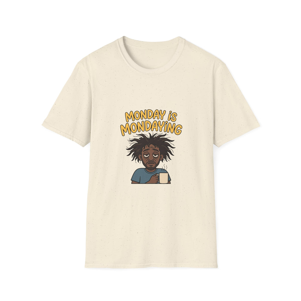 Monday Is Mondaying Funny T-Shirt