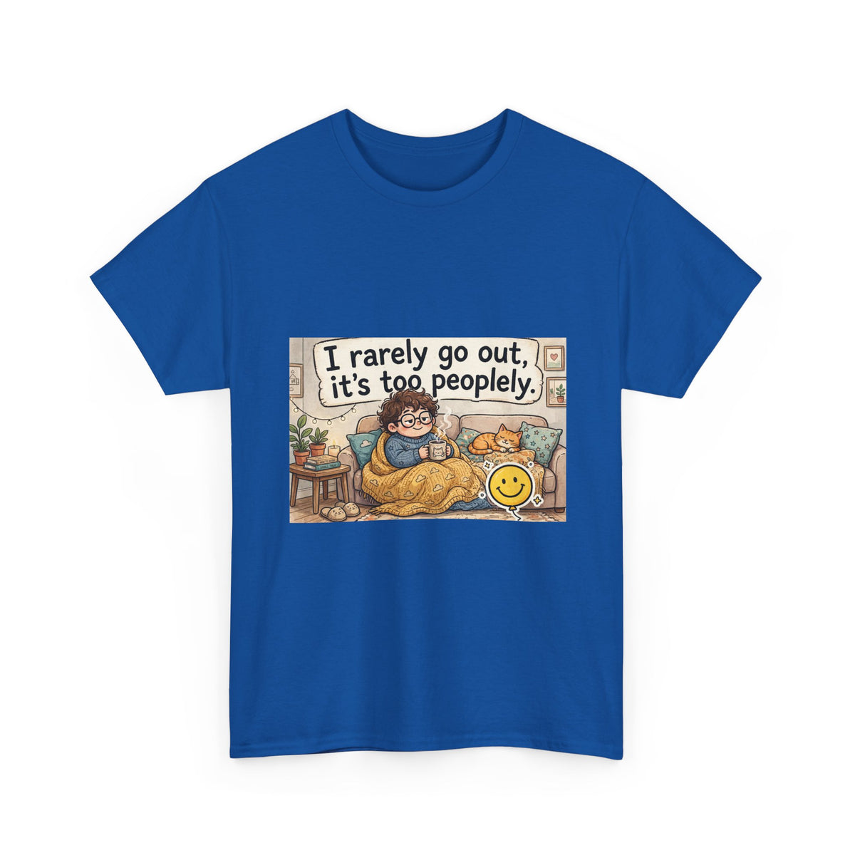 I Rarely Go Out, It’s Too People-ly Funny Introvert T-Shirt