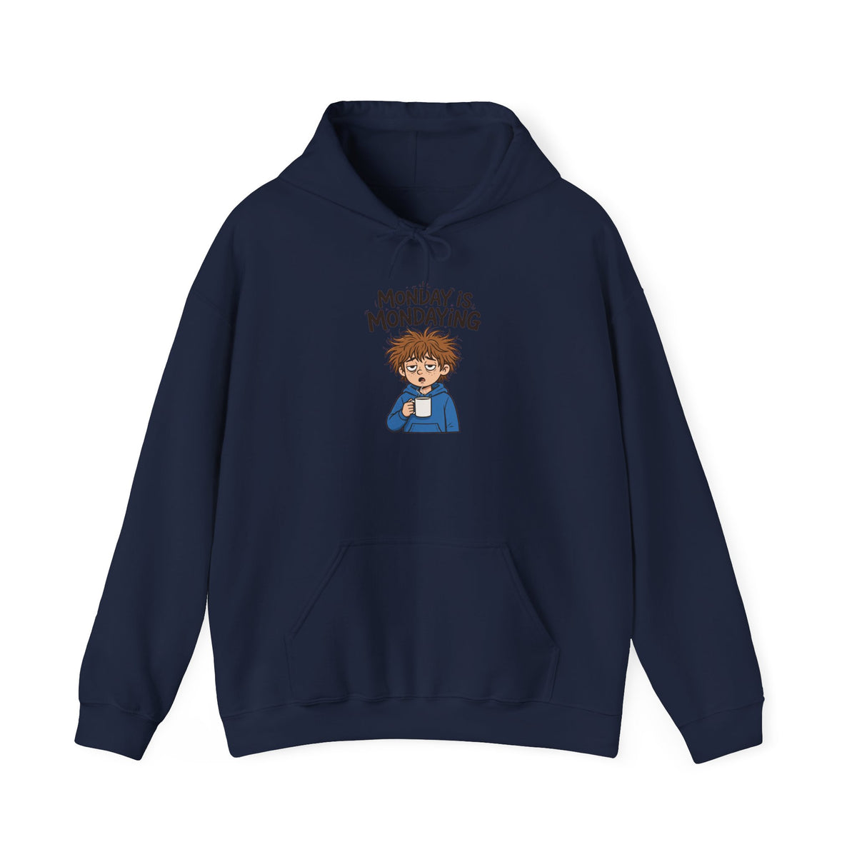 Monday Is Mondaying Funny Graphic Hoodie