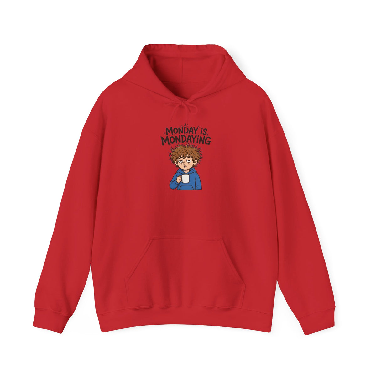 Monday Is Mondaying Hoodie — Funny Exhausted Coffee Lover Sweatshirt