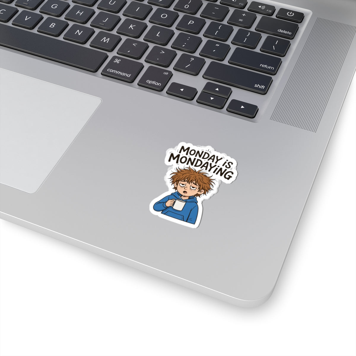 Sticker — "Monday is Mondaying" Sleepy Character Coffee Sticker