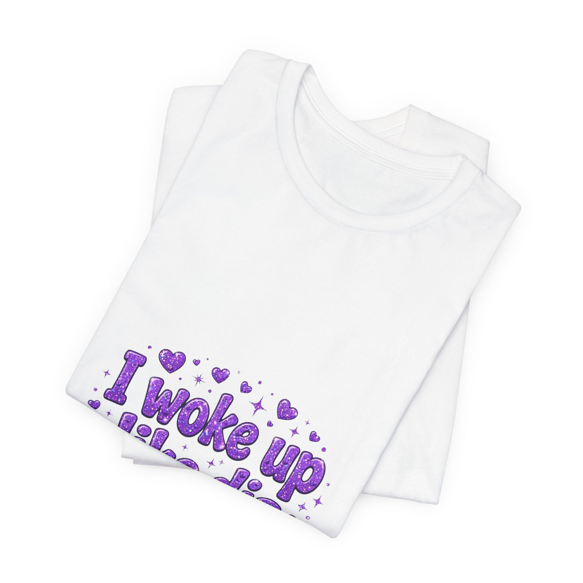 I Woke Up Like Dis Funny Quote T-Shirt