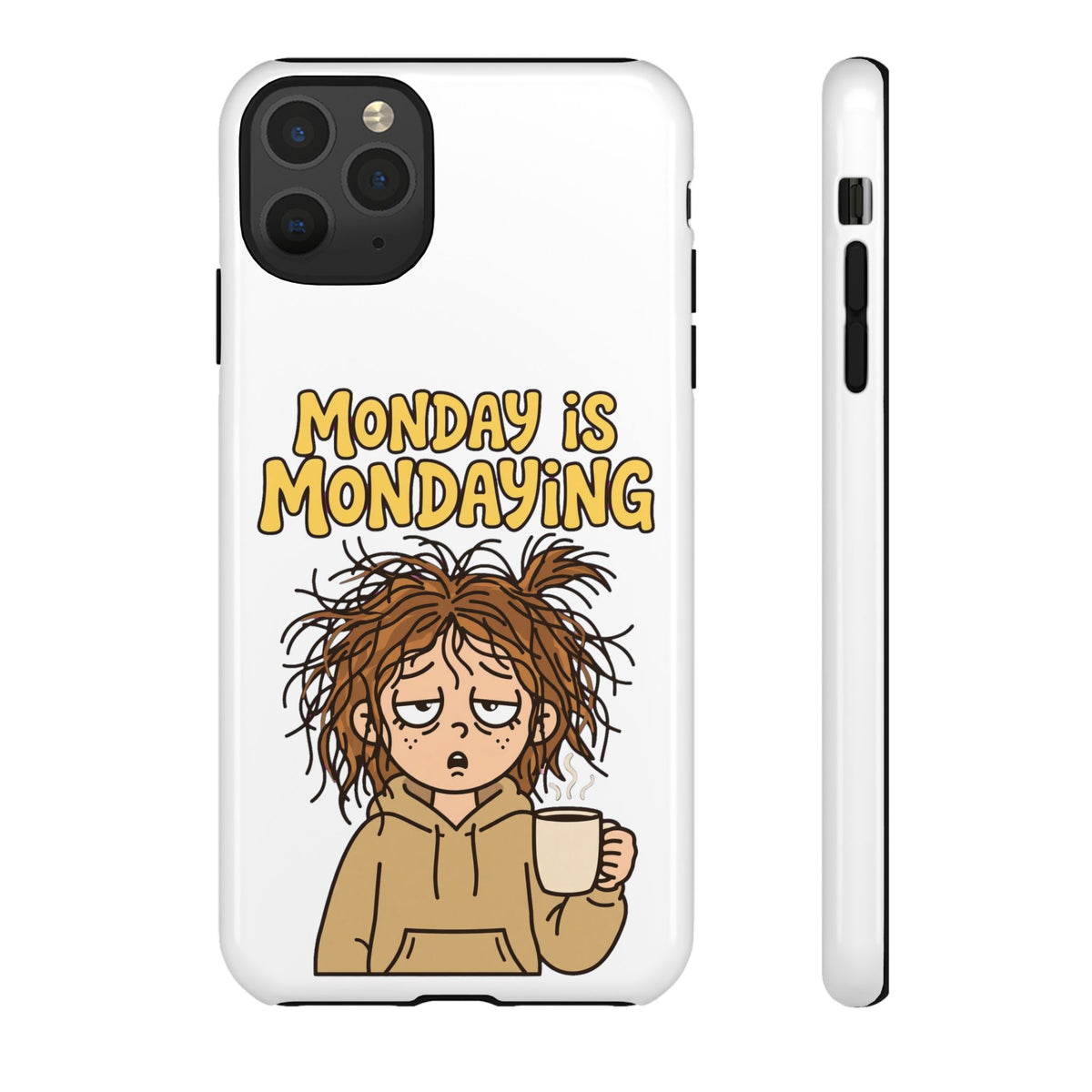 Monday Is Mondaying Tough Phone Case