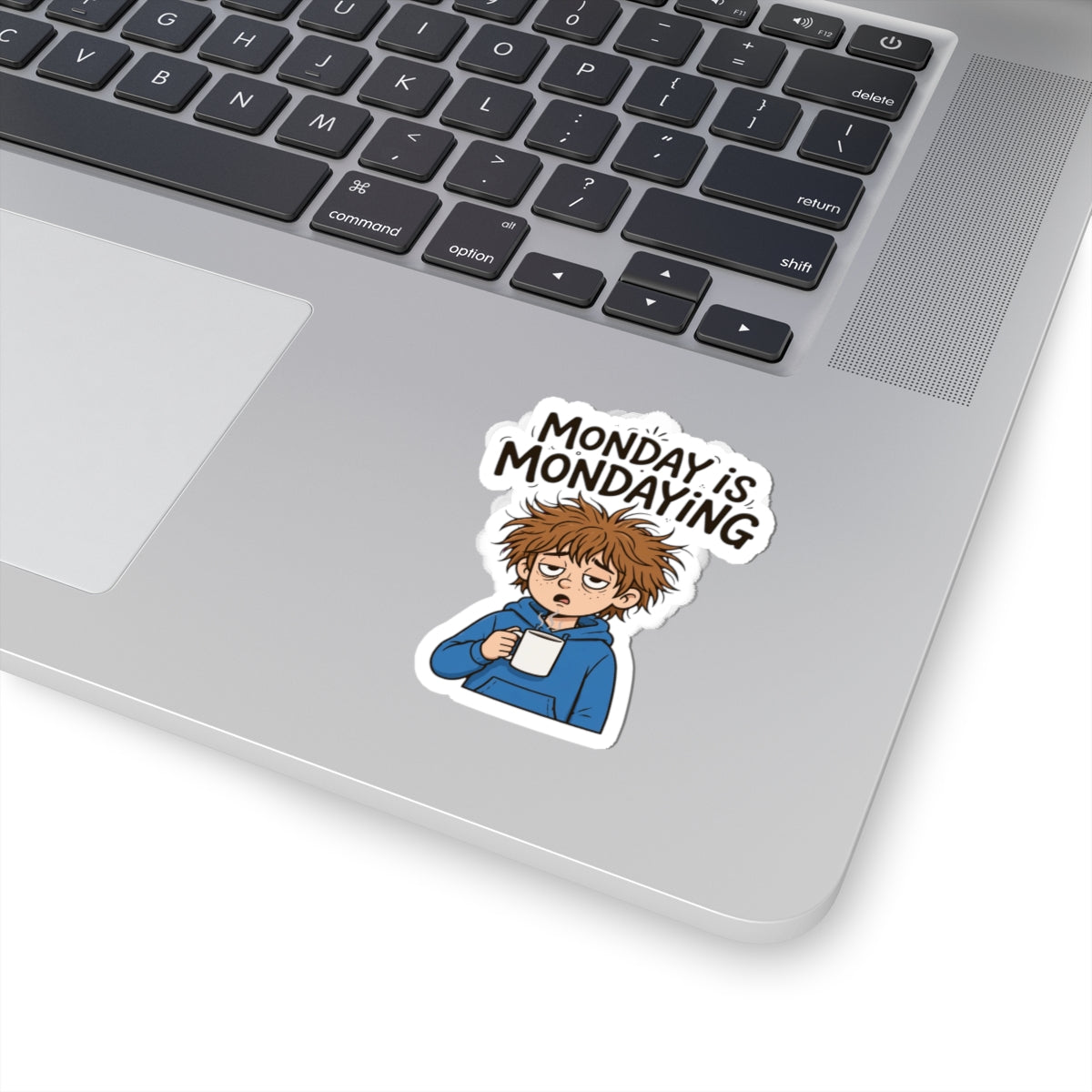 Sticker — "Monday is Mondaying" Sleepy Character Coffee Sticker