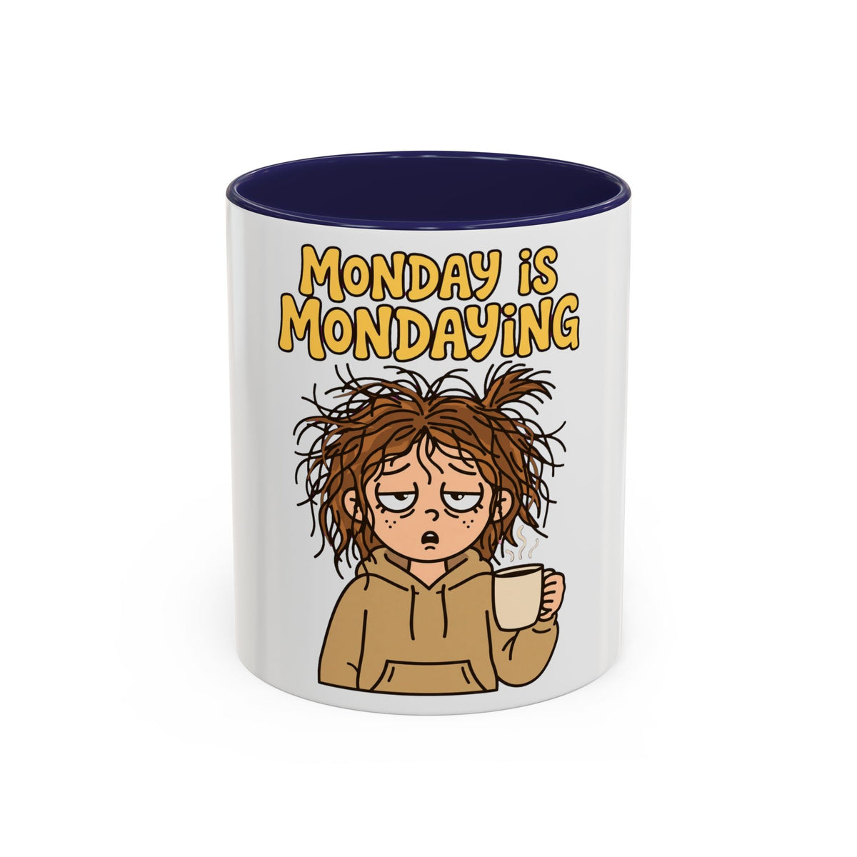 Monday Is Mondaying coffee mug | tired cartoon woman, messy hair, 11oz 15oz accent mug
