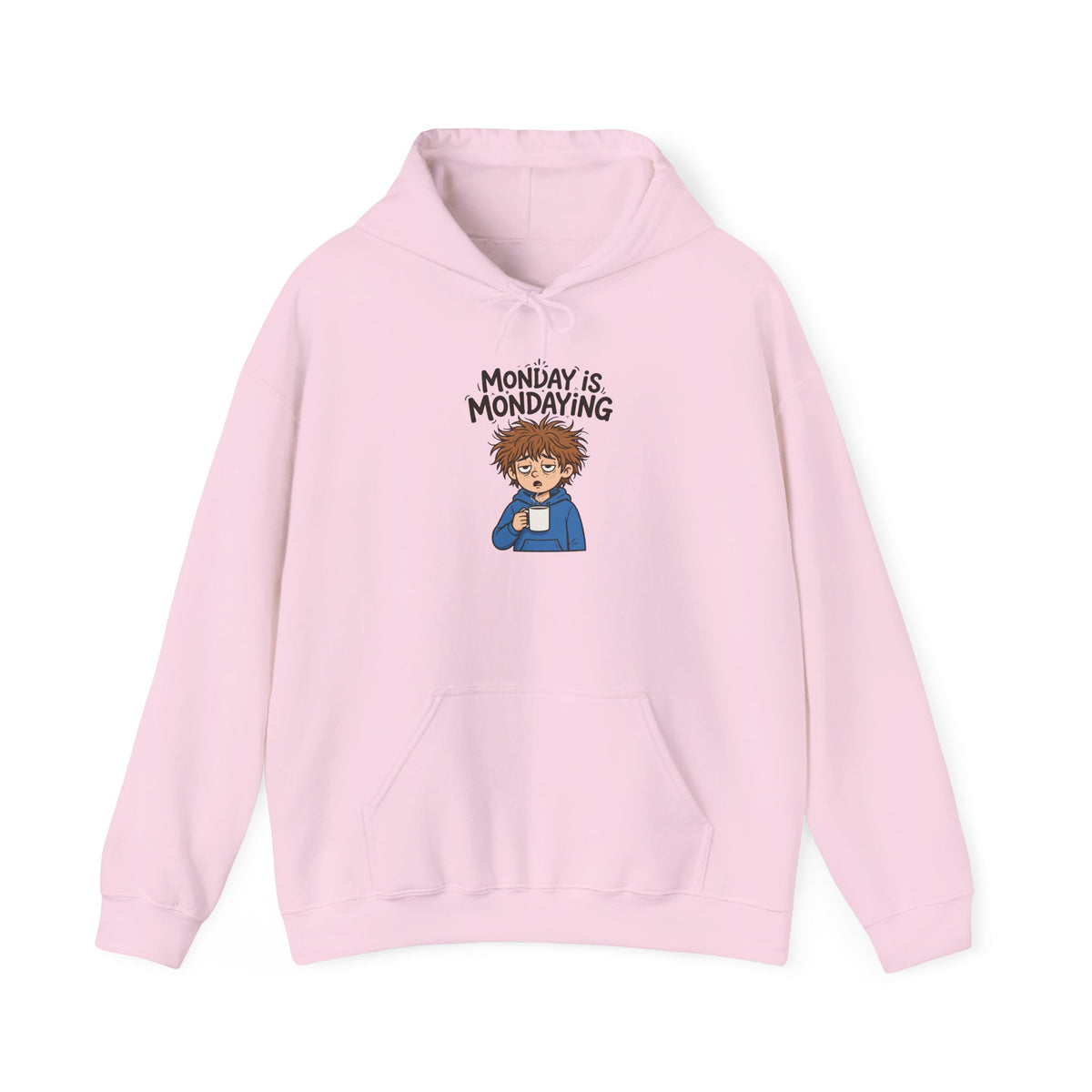 Monday Is Mondaying Hoodie — Funny Exhausted Coffee Lover Sweatshirt