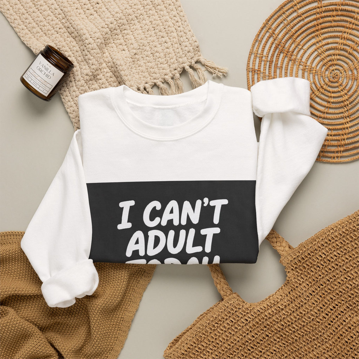 I Can’t Adult Today Crewneck Sweatshirt