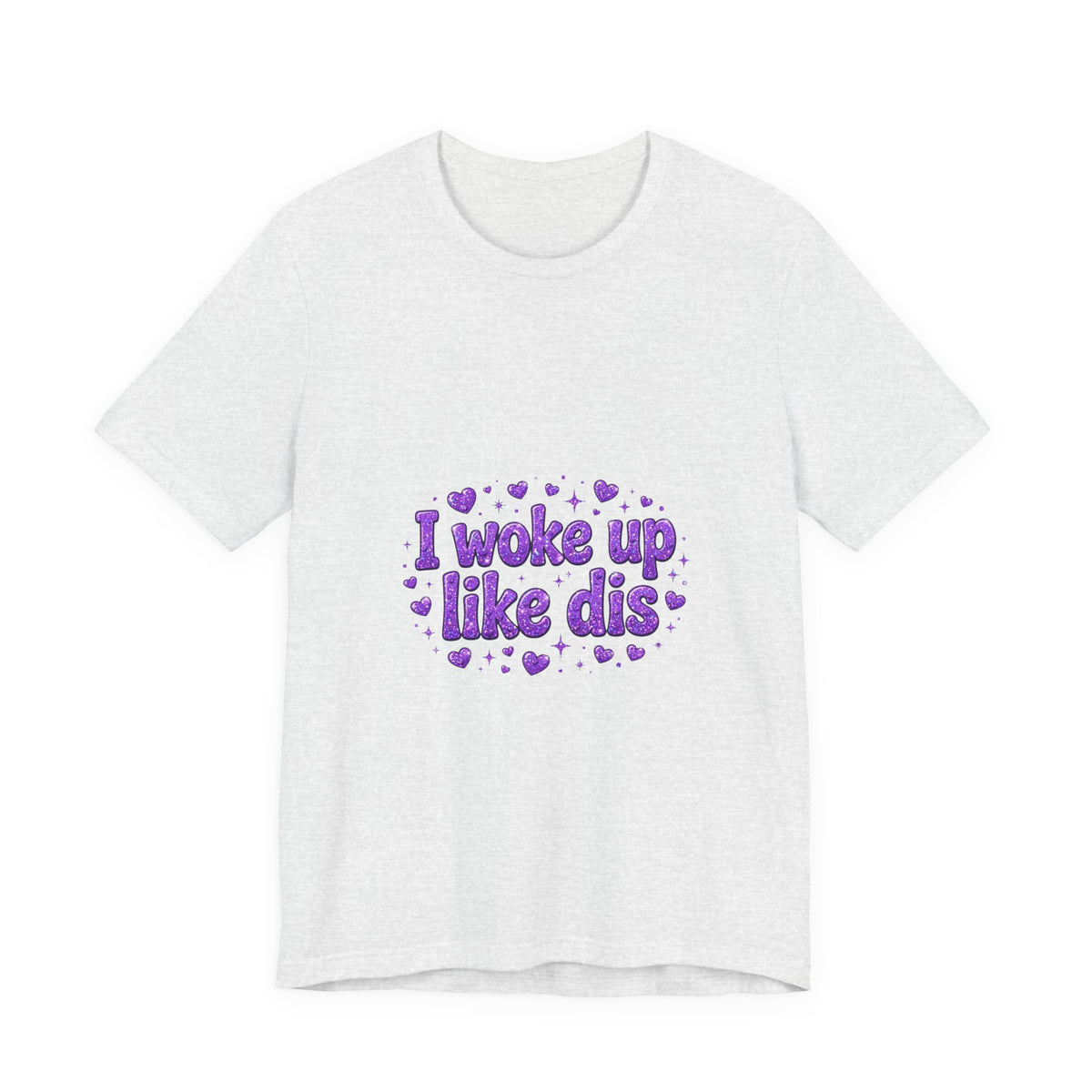 I Woke Up Like Dis Funny Quote T-Shirt