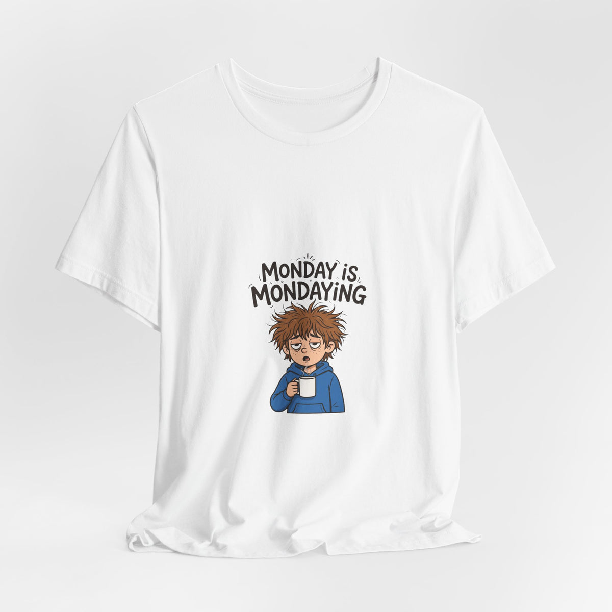 Monday Is Mondaying Funny Cartoon T-Shirt