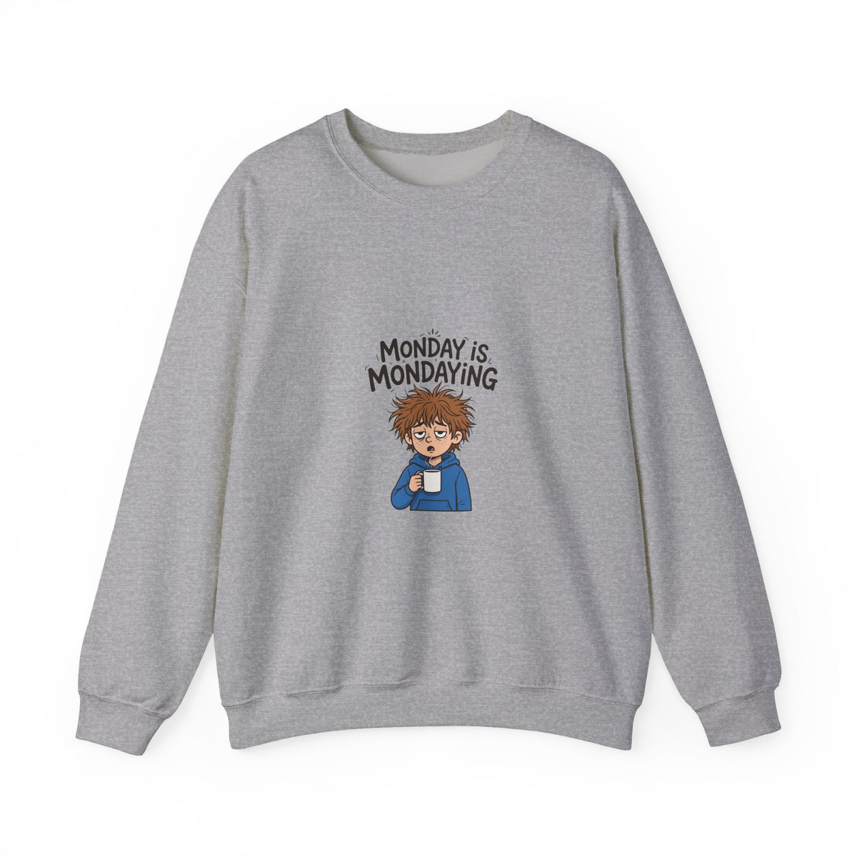 Monday Is Mondaying Sweatshirt — Funny Cozy Crewneck for Coffee Lovers