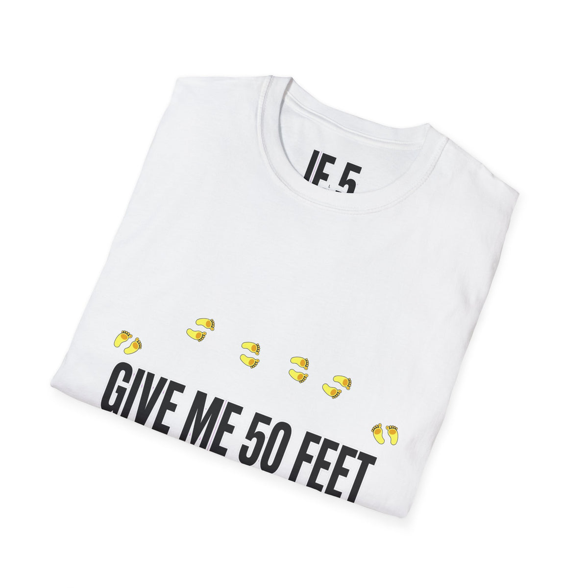 Give Me 50 Feet Funny Personal Space T-Shirt